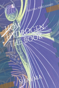 How Hydrogen. The Book