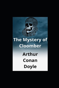 The Mystery of Cloomber illustrated