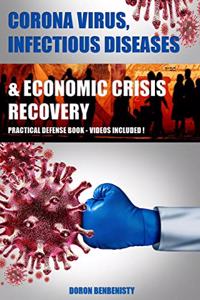 Corona Virus, Infectious Diseases & Economic Crisis Recovery