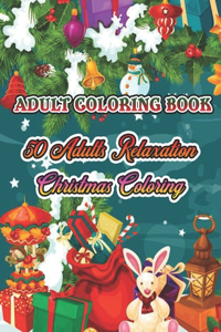 Adult Coloring Book 50 Adults Relaxation Christmas Coloring
