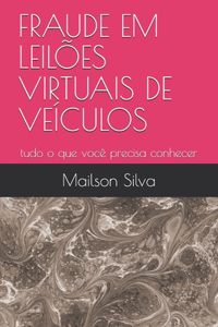 Fraude Em Leilões Virtuais de Veículos