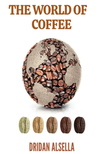 The World Of Coffee