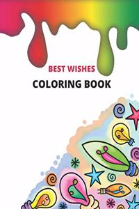 Best Wishes Coloring Book: Kids Coloring Book: 50 Coloring Pages: (8.5 * 11 ) Activity Book For Children.