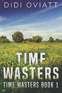 Time Wasters #1