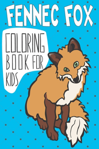 Fennec Fox Coloring Book For Kids