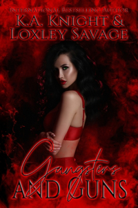 Gangsters And Guns: A Dark Contemporary Romance