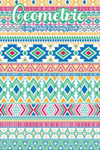 Geometric Easy Coloring Book For Adults