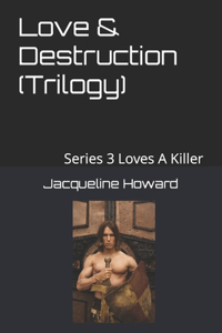 Love & Destruction (Trilogy) Book Movie Script
