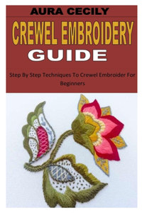 Crewel Embroidery Guide