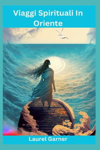 Viaggi Spirituali In Oriente