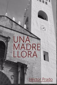 madre llora