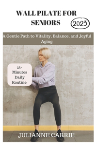 Wall Pilates for Seniors