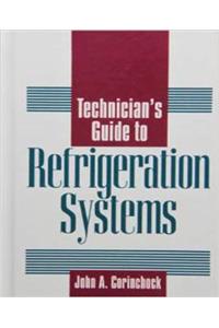 Technician's Guide to Refrigeration Systems