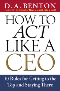 EBK How to Act Like a CEO