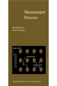 Macrotransport Processes