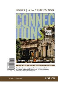 Connections: A World History, Combined Volume, Books a la Carte Edition