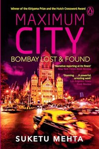 Maximum City: Bombay Lost and Found