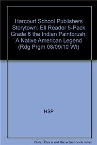 Storytown: Ell Reader 5-Pack Grade 6 the Indian Paintbrush: A Native American Legend