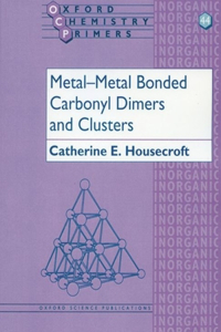 Metal-Metal Bonded Carbonyl Dimers and Clusters