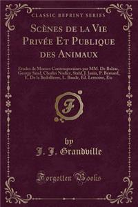 Scènes de la Vie Privée Et Publique Des Animaux