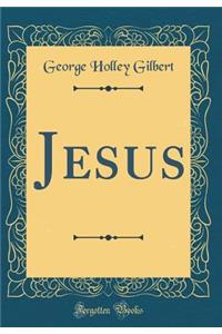 Jesus (Classic Reprint)