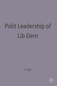 Political Leadership in Liberal Democracies