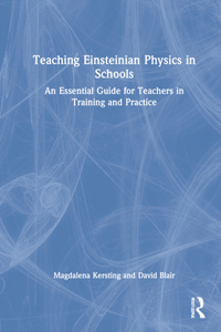 Teaching Einsteinian Physics in Schools