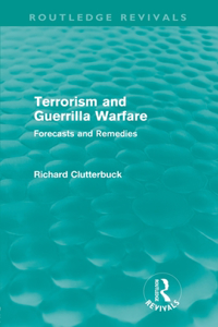 Terrorism and Guerrilla Warfare (Routledge Revivals)