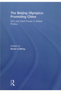 The Beijing Olympics: Promoting China