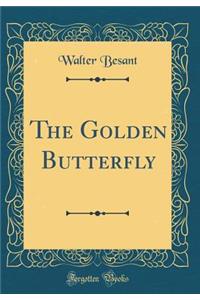 The Golden Butterfly (Classic Reprint)