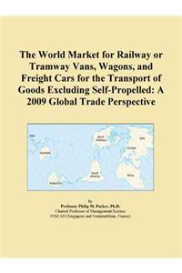 The World Market for Railway or Tramway Vans, Wagons, and Freight Cars for the Transport of Goods Excluding Self-Propelled