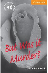 But Was it Murder? Level 4