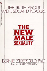 The New Male Sexuality: The Truth About Men, Sex and Pleasure