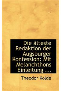 Die Aclteste Redaktion Der Augsburger Konfession