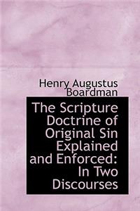 The Scripture Doctrine of Original Sin Explained and Enforced