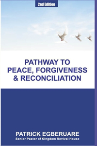 Pathway to Peace, Forgiveness & Reconciliation