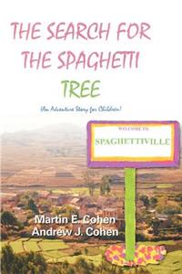 Search for the Spaghetti Tree