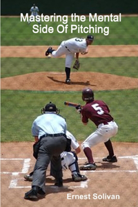 Mastering the Mental Side Of Pitching