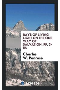 Rays of Living Light on the One Way of Salvation, pp. 3-84