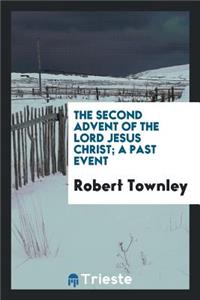The Second Advent of the Lord Jesus Christ