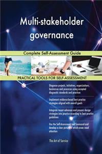 Multi-stakeholder governance Complete Self-Assessment Guide