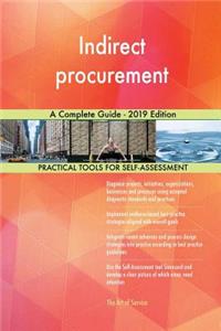 Indirect procurement A Complete Guide - 2019 Edition