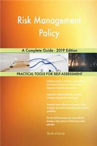 Risk Management Policy A Complete Guide - 2019 Edition