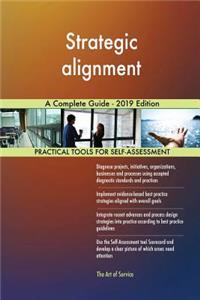 Strategic alignment A Complete Guide - 2019 Edition