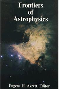 Frontiers of Astrophysics