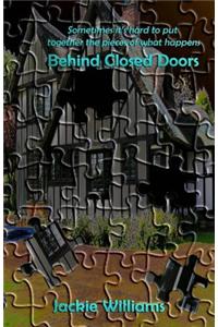 Behind Closed Doors