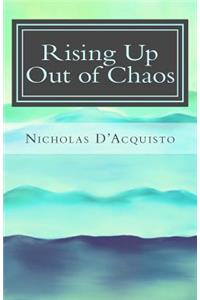 Rising Up Out of Chaos