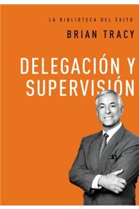 Delegación Y Supervisión