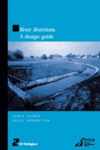 River Diversions: A Design Guide (HR Wallingford titles)