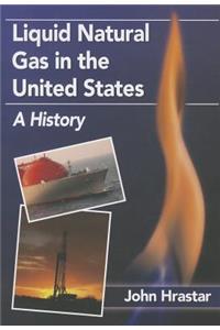 Liquid Natural Gas in the United States